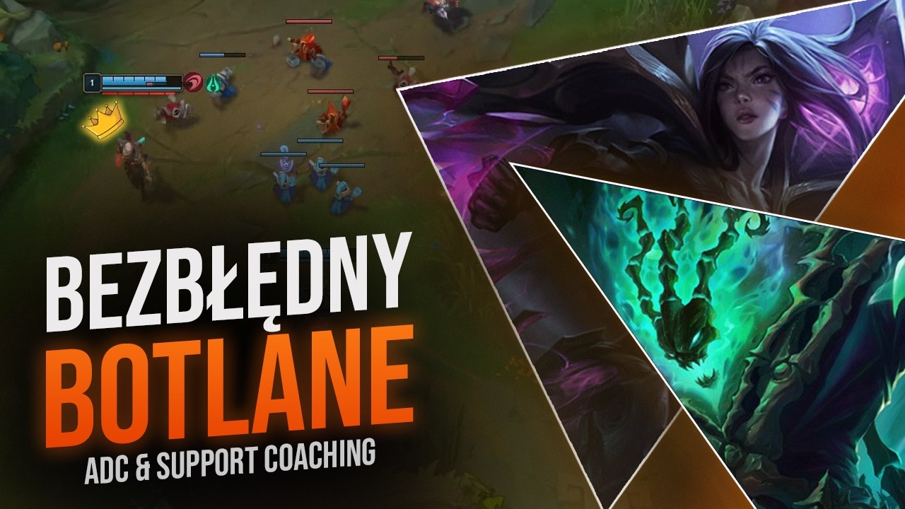 GRAJ BOTLANE JAK KR&Oacute;L | Adc & Support Coaching