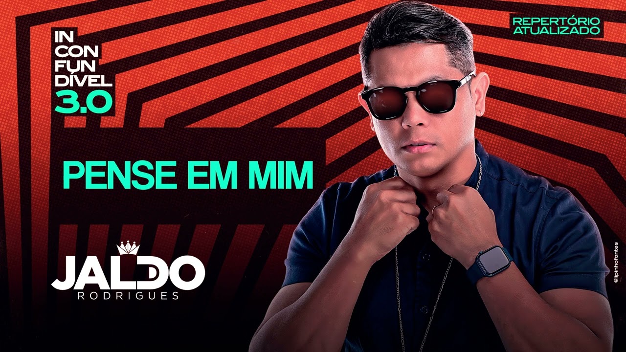 Pense em mim - Jaldo Rodrigues - O inconfundível 3.0