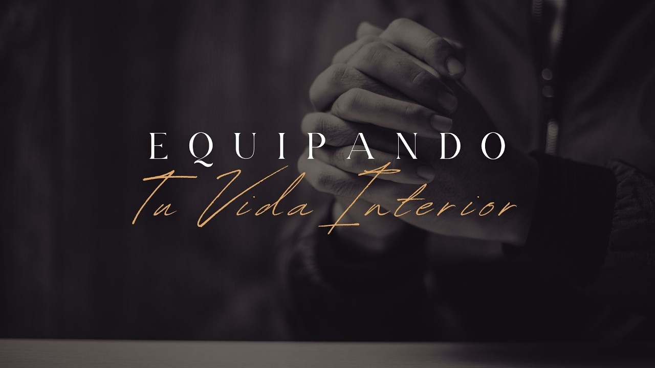 Equipando tu vida interior
