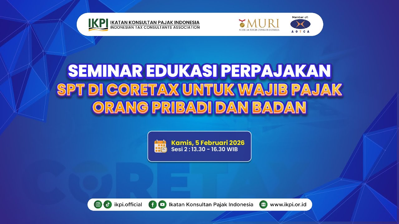 Seminar Edukasi Perpajakan Spt Di Coretax Untuk Wajib Pajak Orang Pribadi Dan Badan