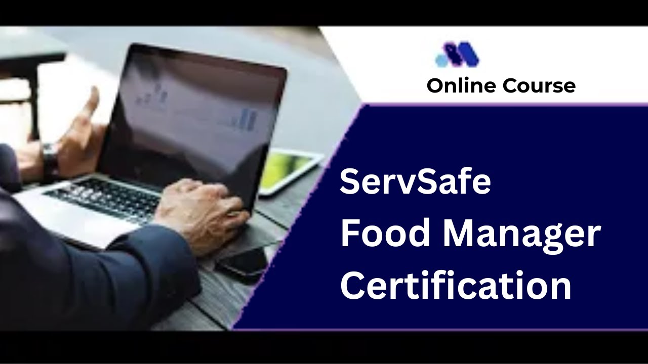 Ace the ServSafe Food Manager Exam – 100% Online with Remote Proctoring
