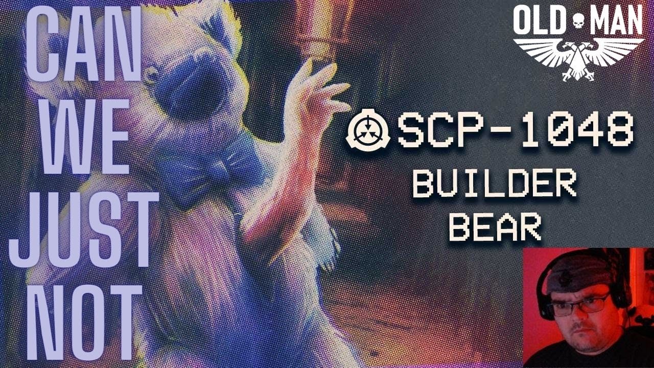 SCP-1048 - Builder Bear by TheVolgun - Reaction