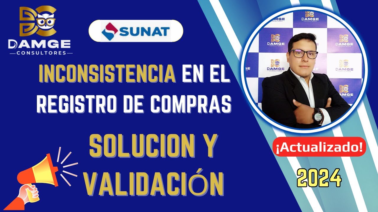 🚨 Inconsistencia en el registro de compras solución y validación | SIRE SUNAT 2024 | Actualizado