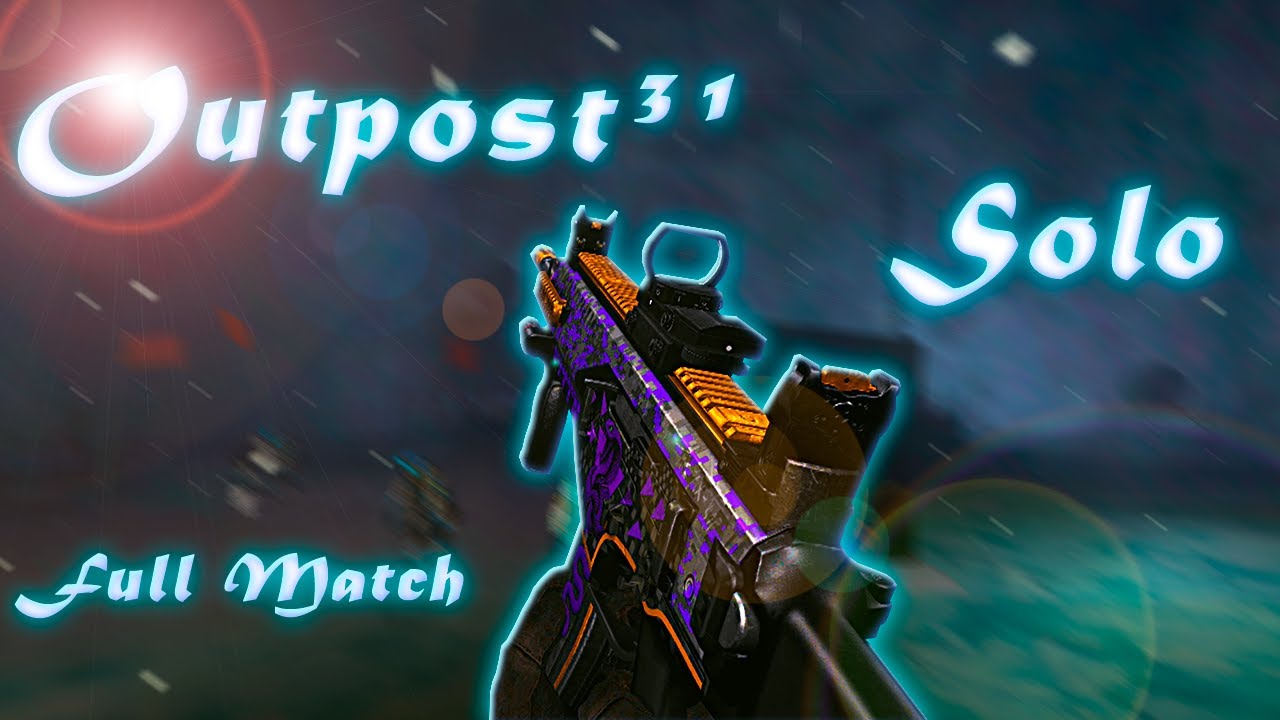 (THS) BlaacKOuuT- | Outpost³¹ SOLO & All Missions (Full Match) | (Brasil Server)