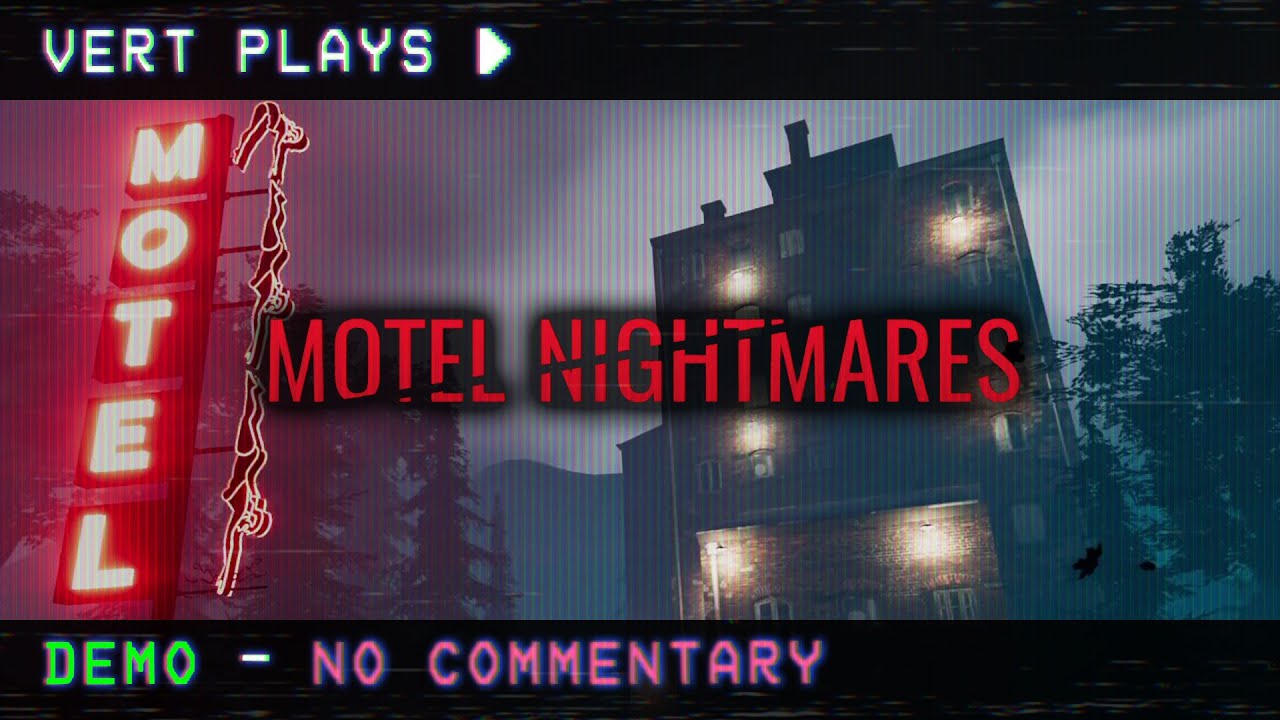 vert plays&hellip; Motel Nightmares │ DEMO │ No Commentary