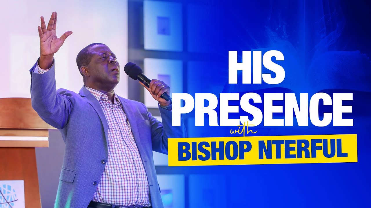 HIS PRESENCE WITH BISHOP NTERFUL