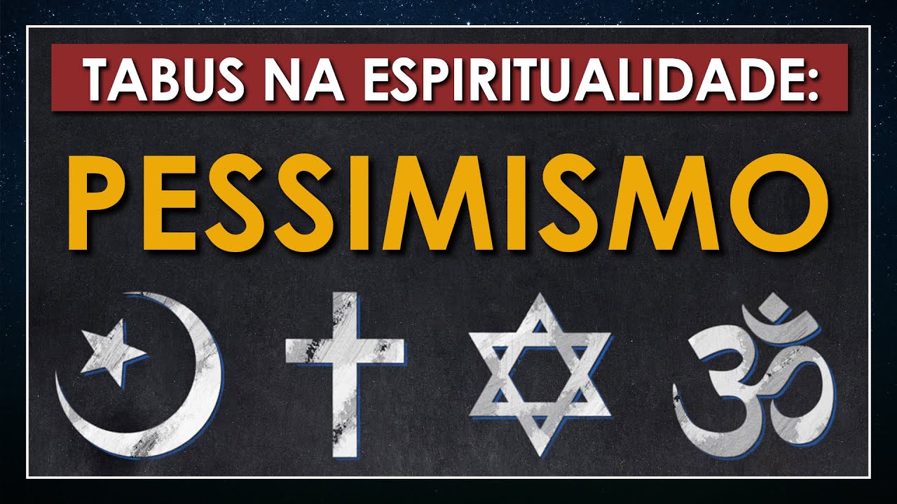 Tabus na Espiritualidade: o mundo é mesmo tão horrível?