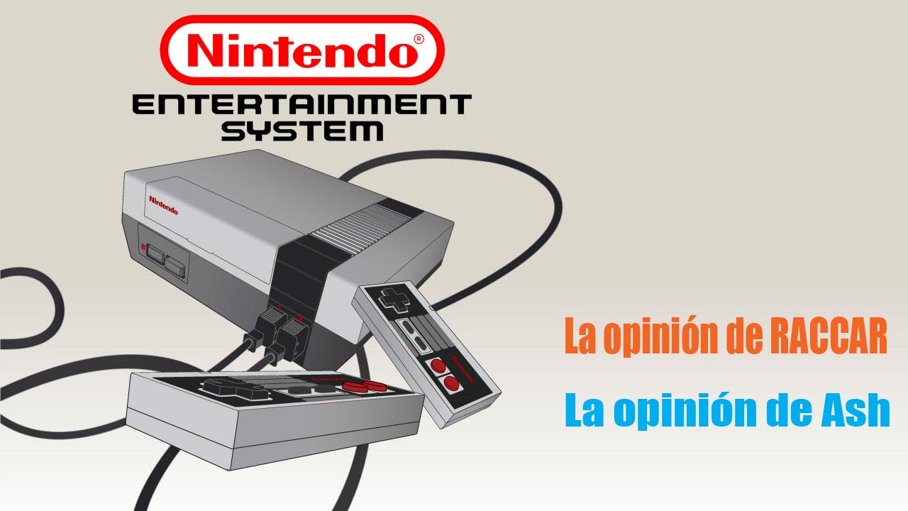 La opinión de RACCAR y Ash: NES