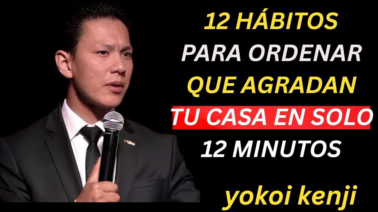 Ordena tu Casa en 12 Minutos con Estos Hábitos Japoneses | Yokoi Kenji