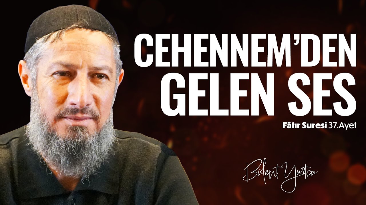 Artık Zalimler İçin Yardımcı Yoktur!  (Fâtır Suresi 37.Ayet) • Bülent YURTÇU