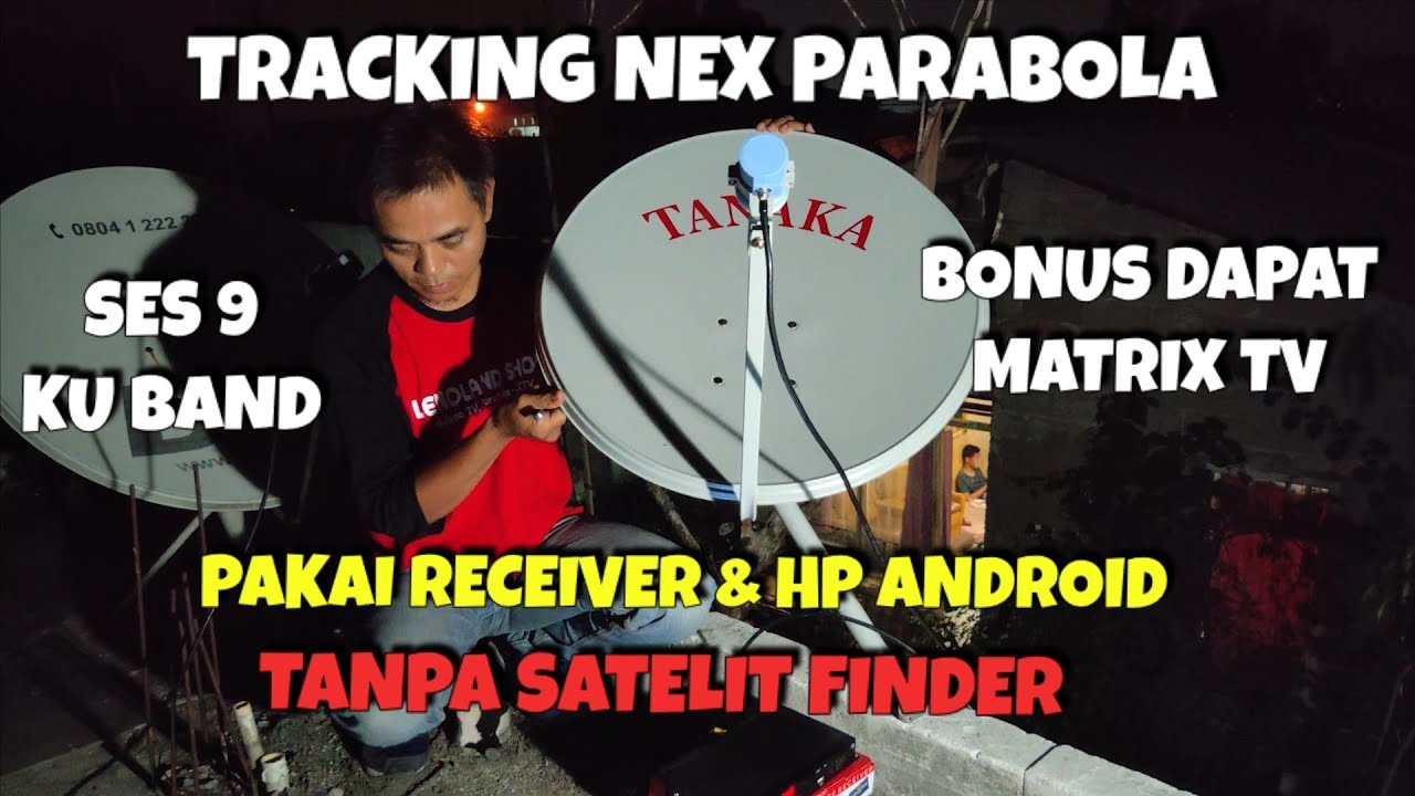 Cara Tracking Parabola untuk pemula - Nex Parabola
