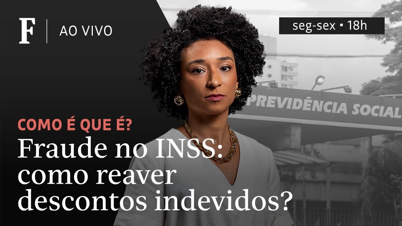 Como &eacute; que &eacute;? | Fraude no INSS: como reaver descontos indevidos?