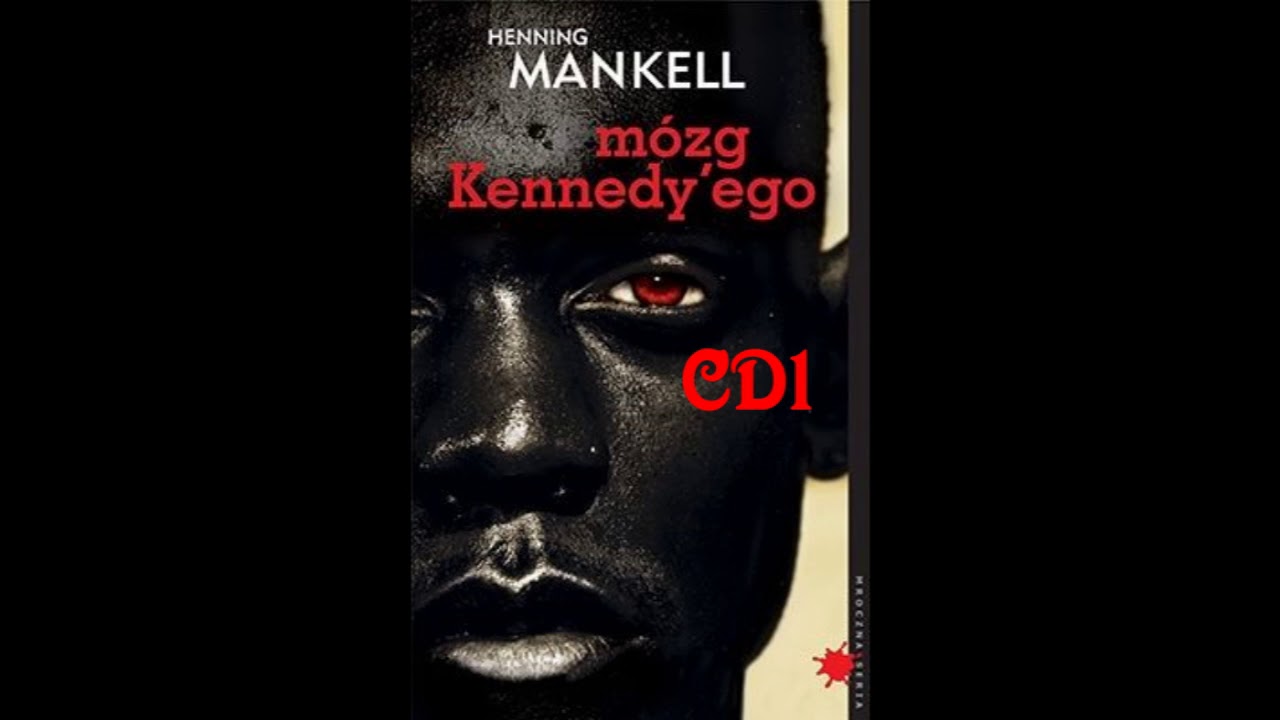 Mankell Henning   Mózg Kennedy'ego cd1