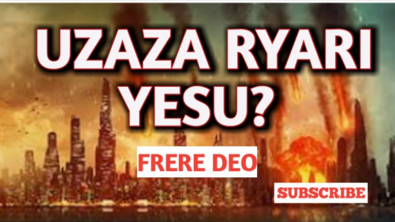 UZAZA RYARI YESU BY FRERE DEO.