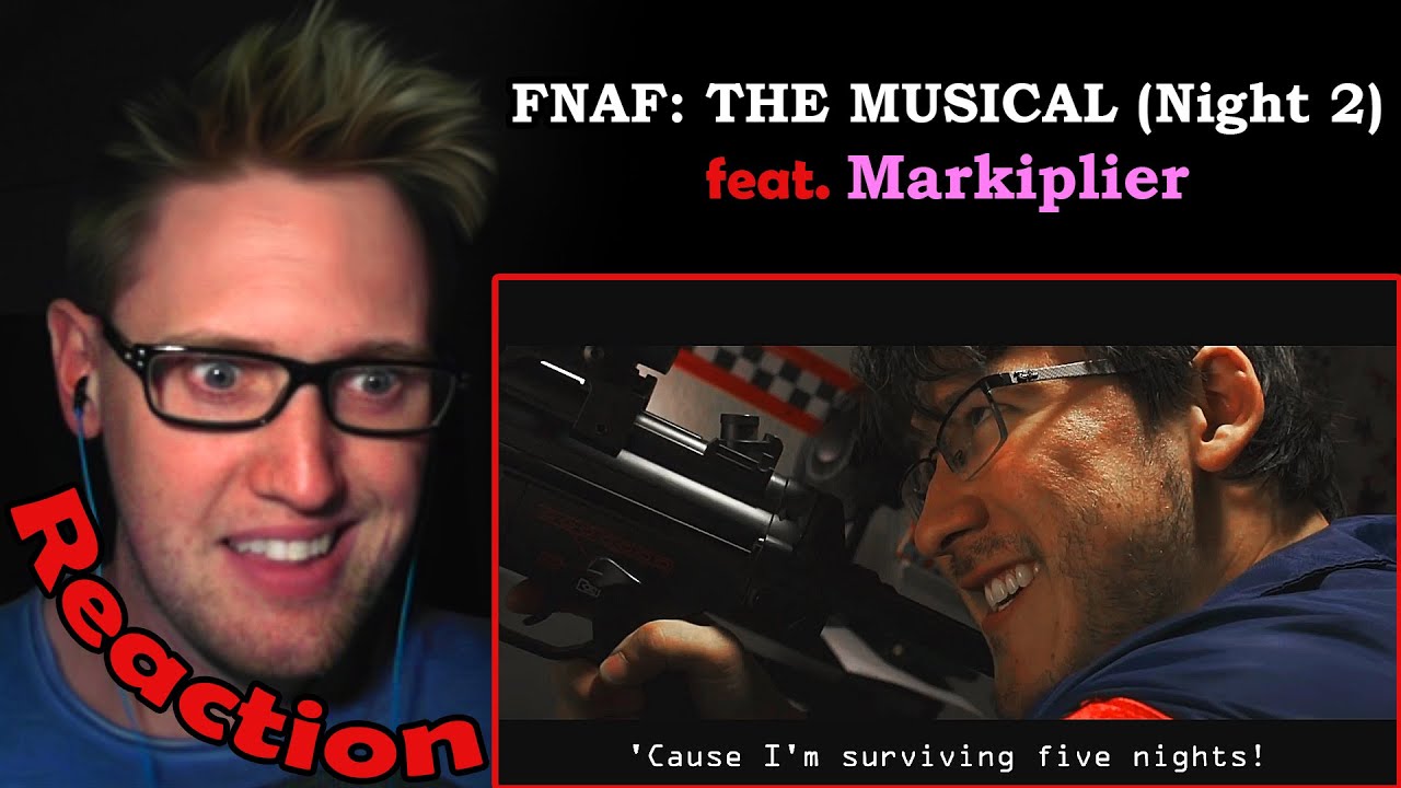Five Nights At Freddy's: The Musical feat. Markiplier (Night 2) REACTION!