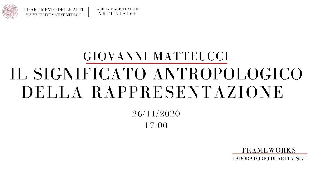 Il significato antropologico della rappresentazione | Giovanni Matteucci (26.12.2020)
