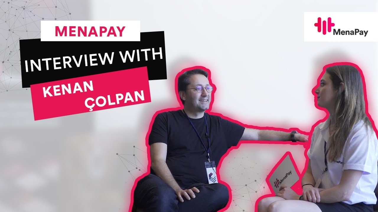 MenaPay Interview with Kenan &Ccedil;olpan
