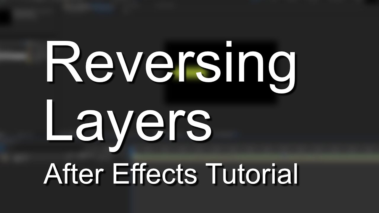 Time Reverse Layers in After Effects - Explained