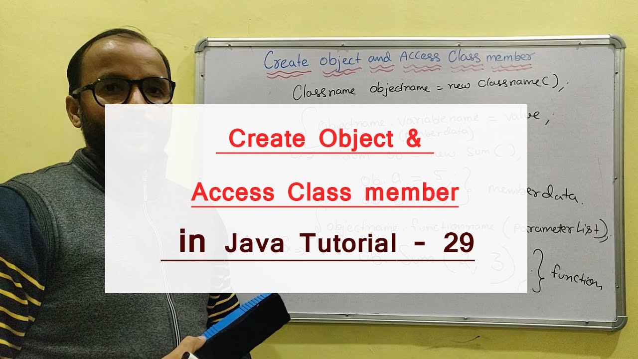 Creating objects and accessing class members in Java (Hindi) - 29 | Java Tutorial beginners
