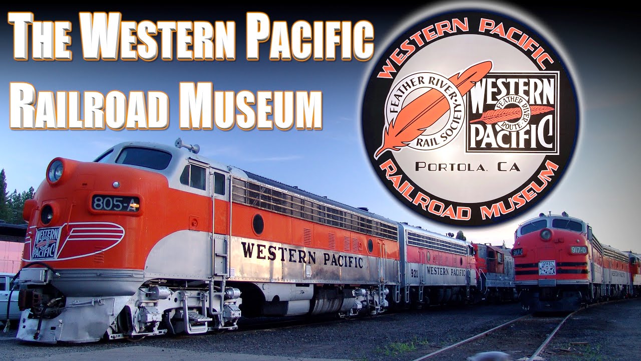 The Western Pacific Railroad Museum Portola CA