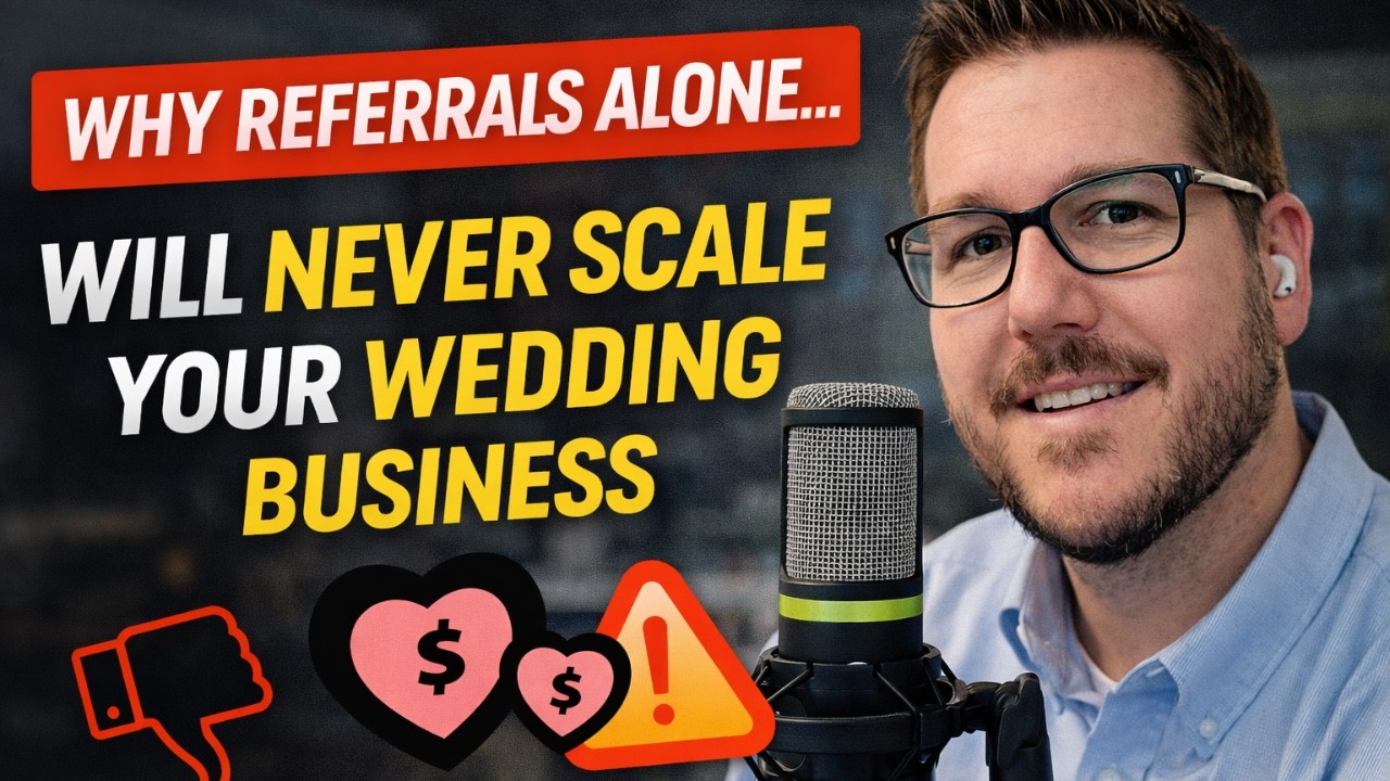 Why Referrals Won't Scale Your WEDDING BUSINESS