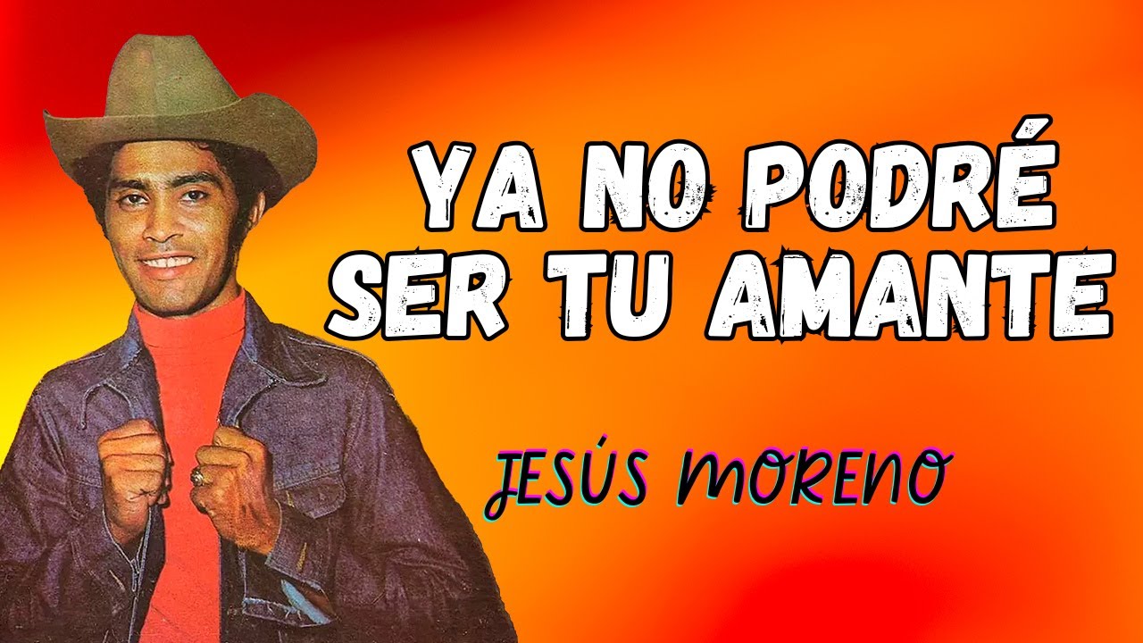 Ya No Podré Ser Tu Amante - Jesús Moreno | Video Letra | Música Llanera