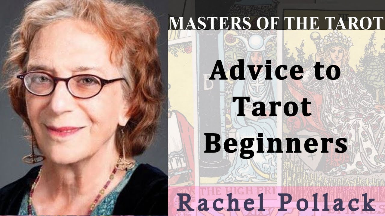 Rachel Pollack's Advice for Tarot Beginners