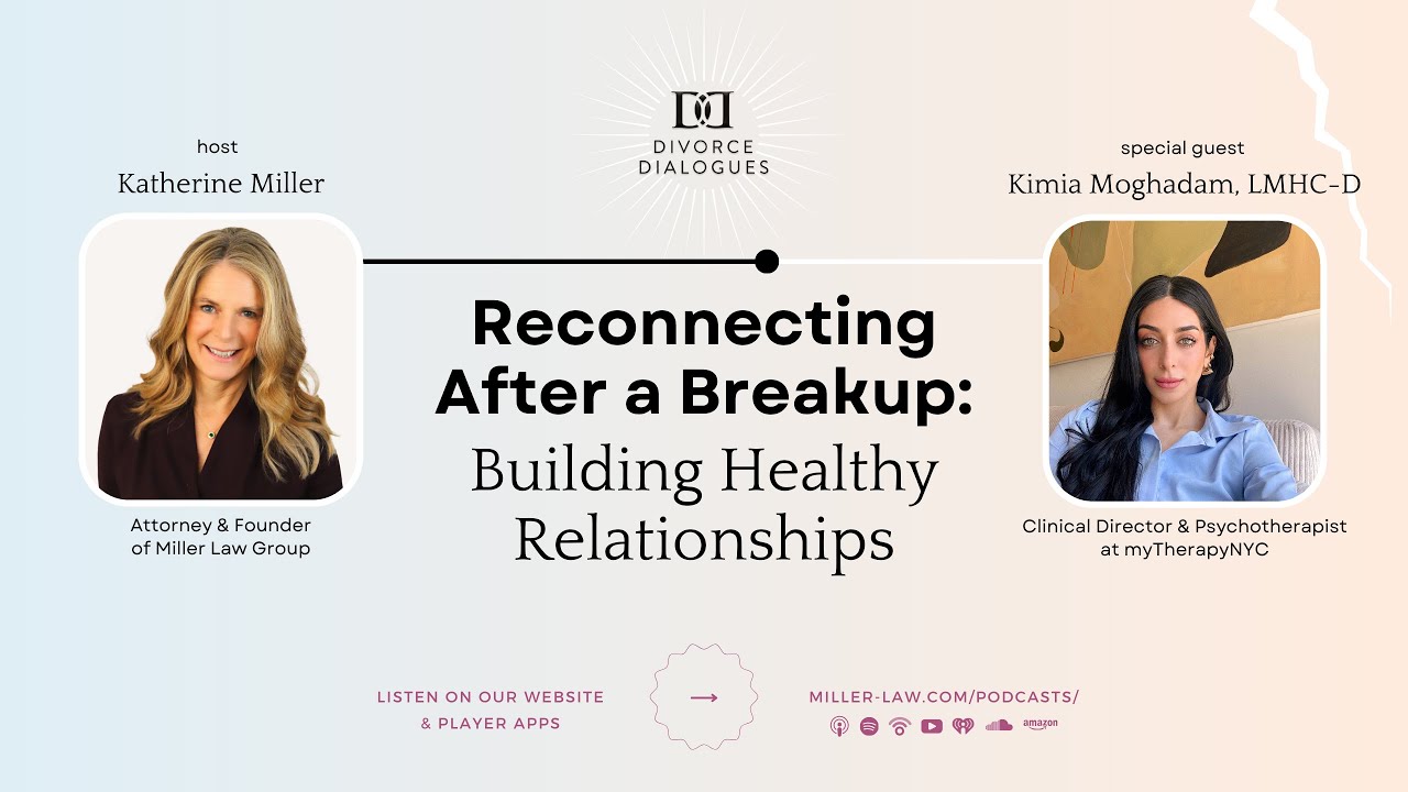 Reconnecting After a Breakup: Building Healthy Relationships - with Kimia Moghadam