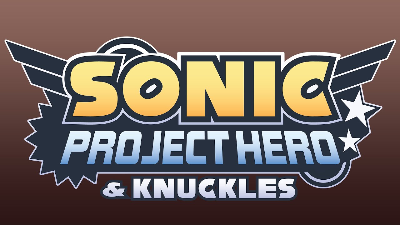 Sonic - Project Hero 2019 Update...&Knuckles