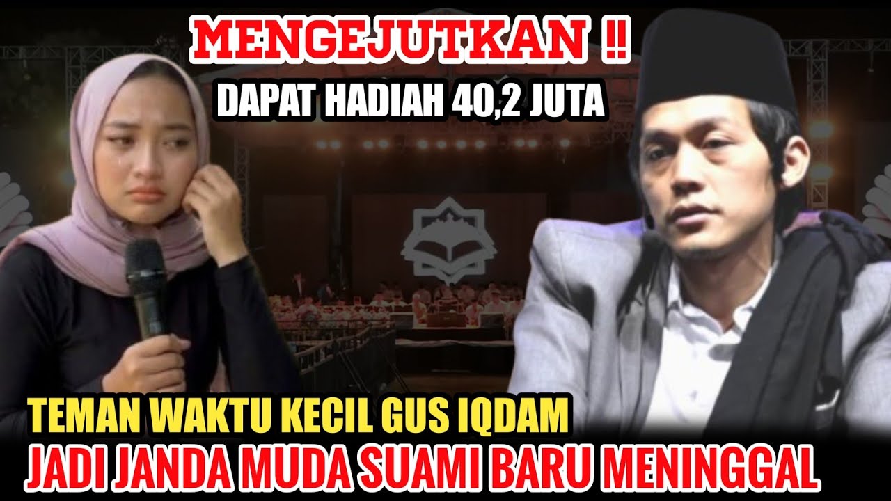 GUS IQDAM TERBARU - Teman waktu kecil gus iqdam jadi janda muda suaminya baru meninggal