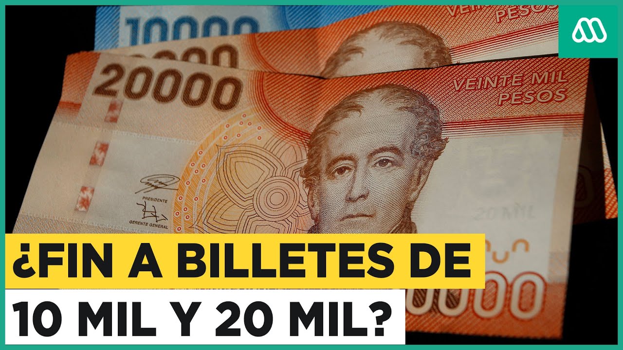 ¿Fin a los billetes de 10 mil y 20 mil pesos? Expertos proponen sacarlos de circulación