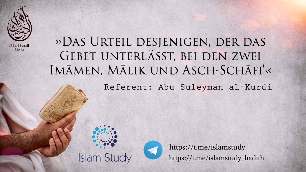 Abu Suleyman • Das Urteil desjenigen, der das Gebet unterlässt bei Imām Malik & Asch-Schāfi'