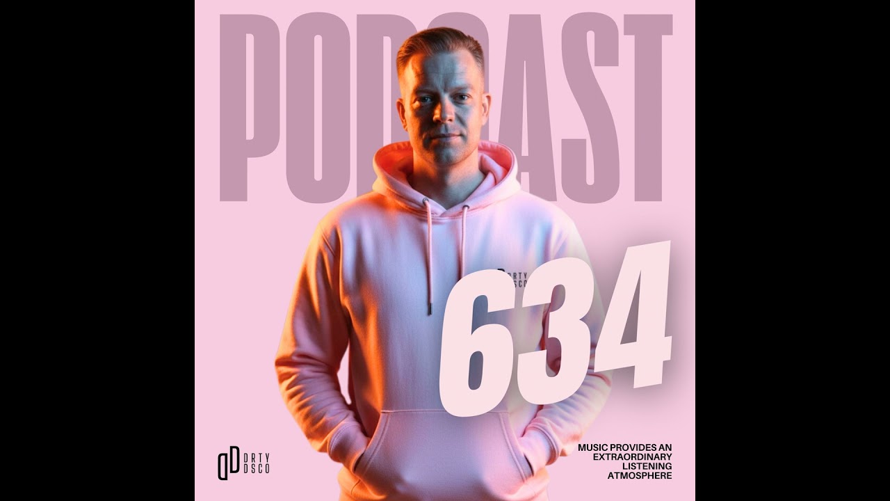 Dirty Disco 634: Why This Hosted Deep House Episode Matters in 2026