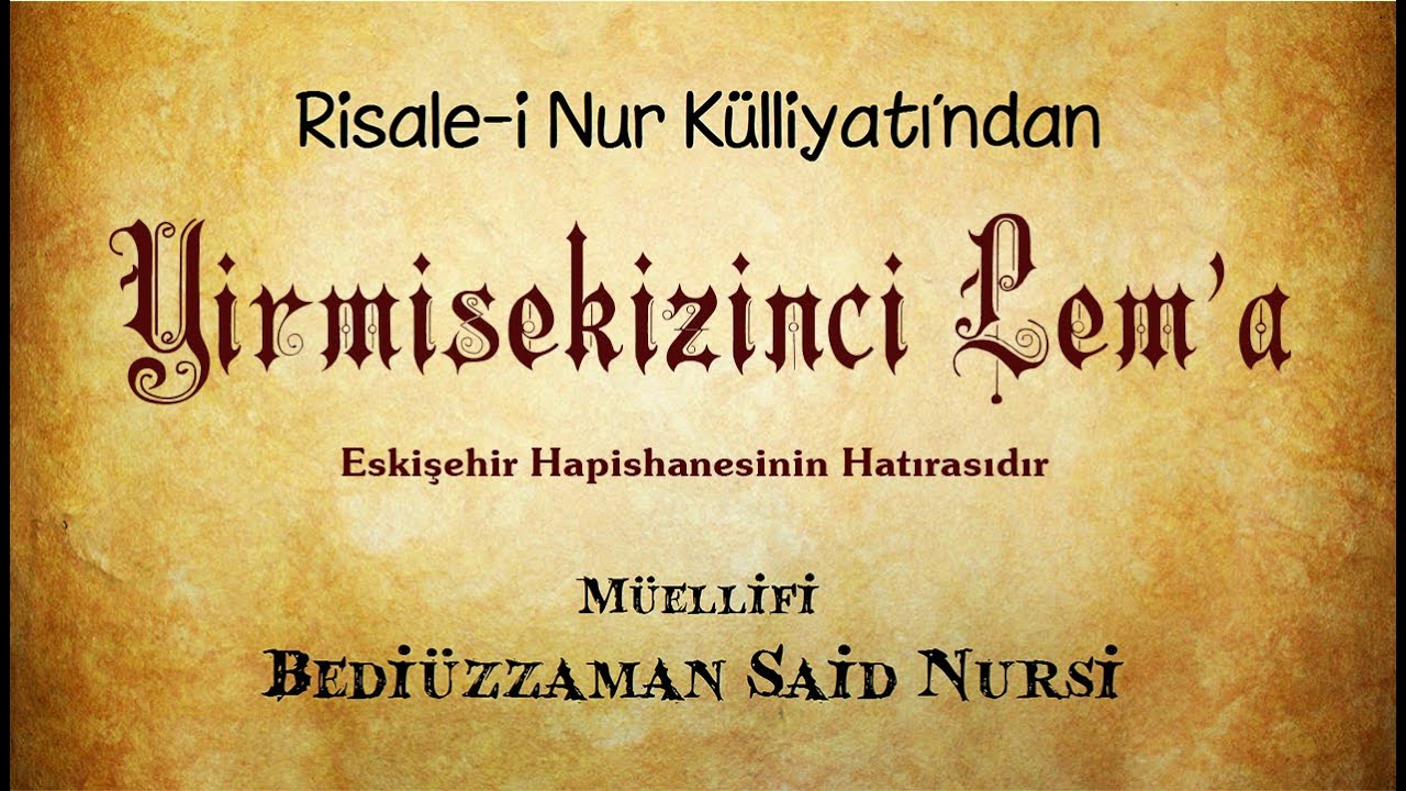Risale-i Nur Külliyatı/Lem'alar/Yirmisekizinci Lem'a - Eskişehir Hapishanesinin Hatırasıdır