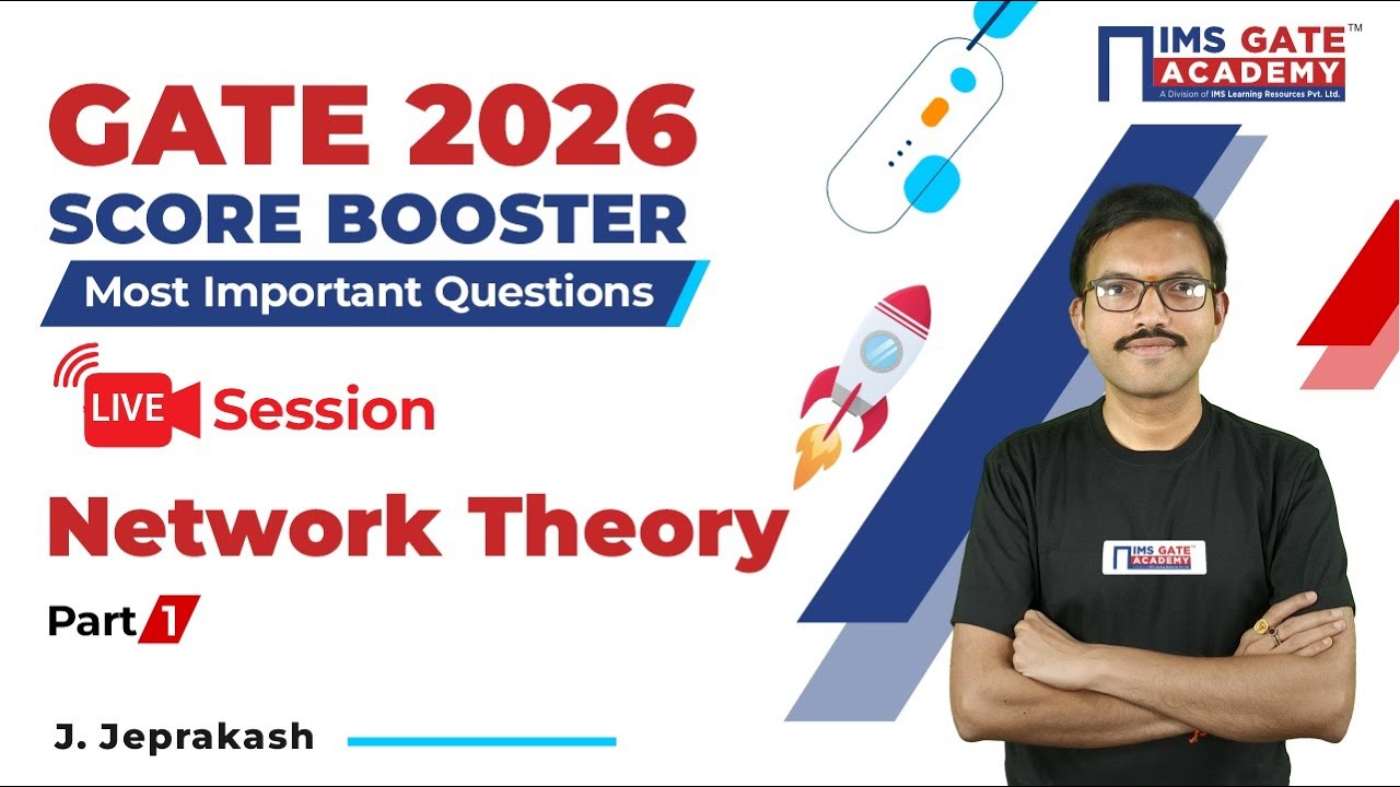 GATE 2026 Score Booster | Network Theory: Live Session (Part-1) J. Jeprakash