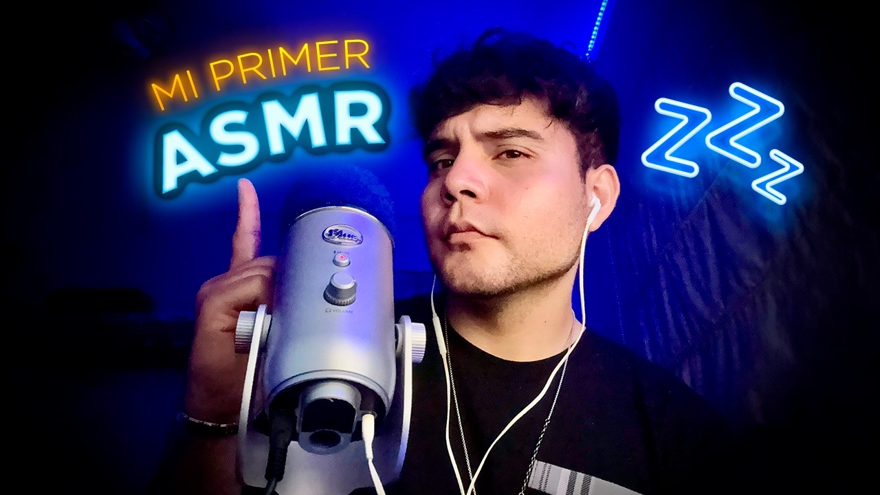 MI PRIMER ASMR - Triggers, Mouth sounds y Susurros