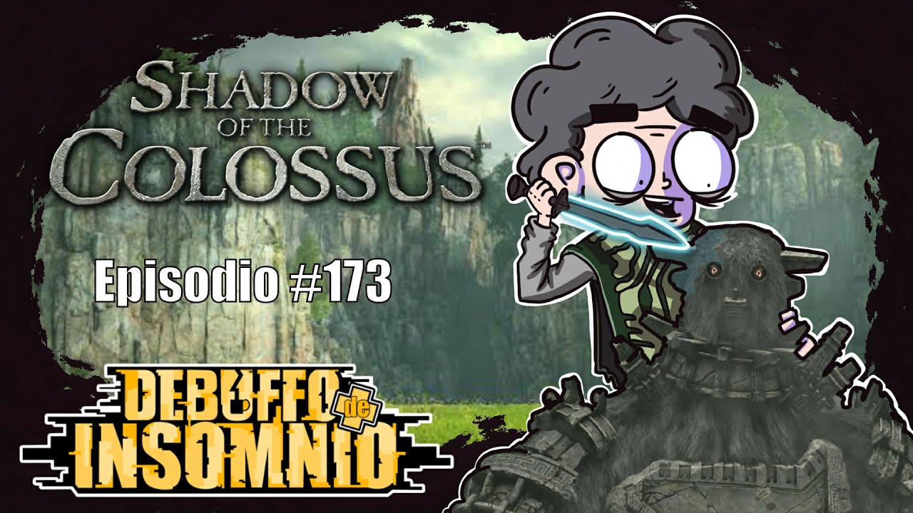 Ep.173  Cacerías Titánicas en Shadow of the Colossus.