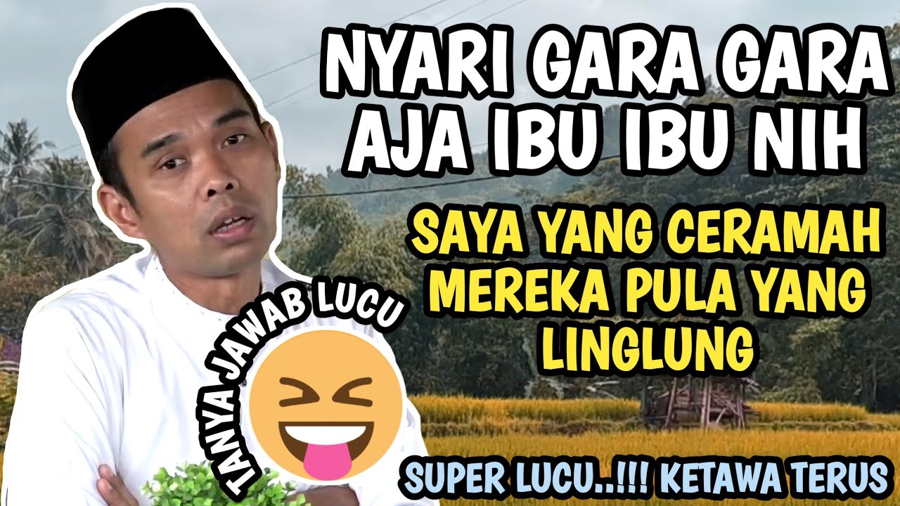 SUPER KOCAK... Tanya jawab lucu, Uas yang jelasin si ibu yang linglung sendiri | Ustadz Abdul Somad