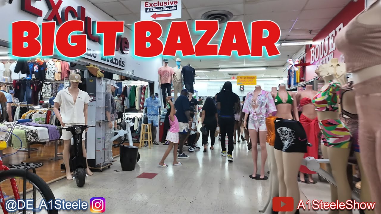 Welcome To Big T Bazar Dallas tX