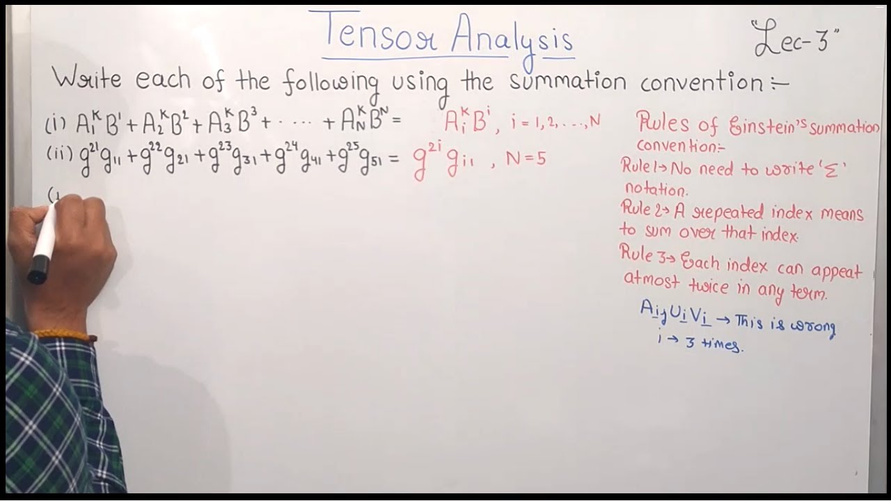 Tensor analysis|Examples on Einstein Summation Convention|Dummy & Real Index|Lecture 3|Theta Classes