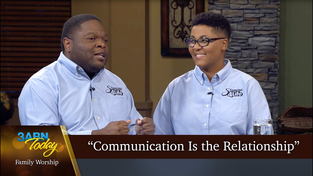 “Communication Is the Relationship” - 3ABN Today Family Worship  (TDYFW220029)