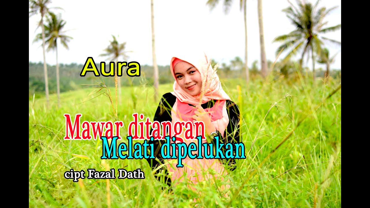 MAWAR ditangan MELATI dipelukan (Nais Larasati) - AURA (Dangdut Cover)