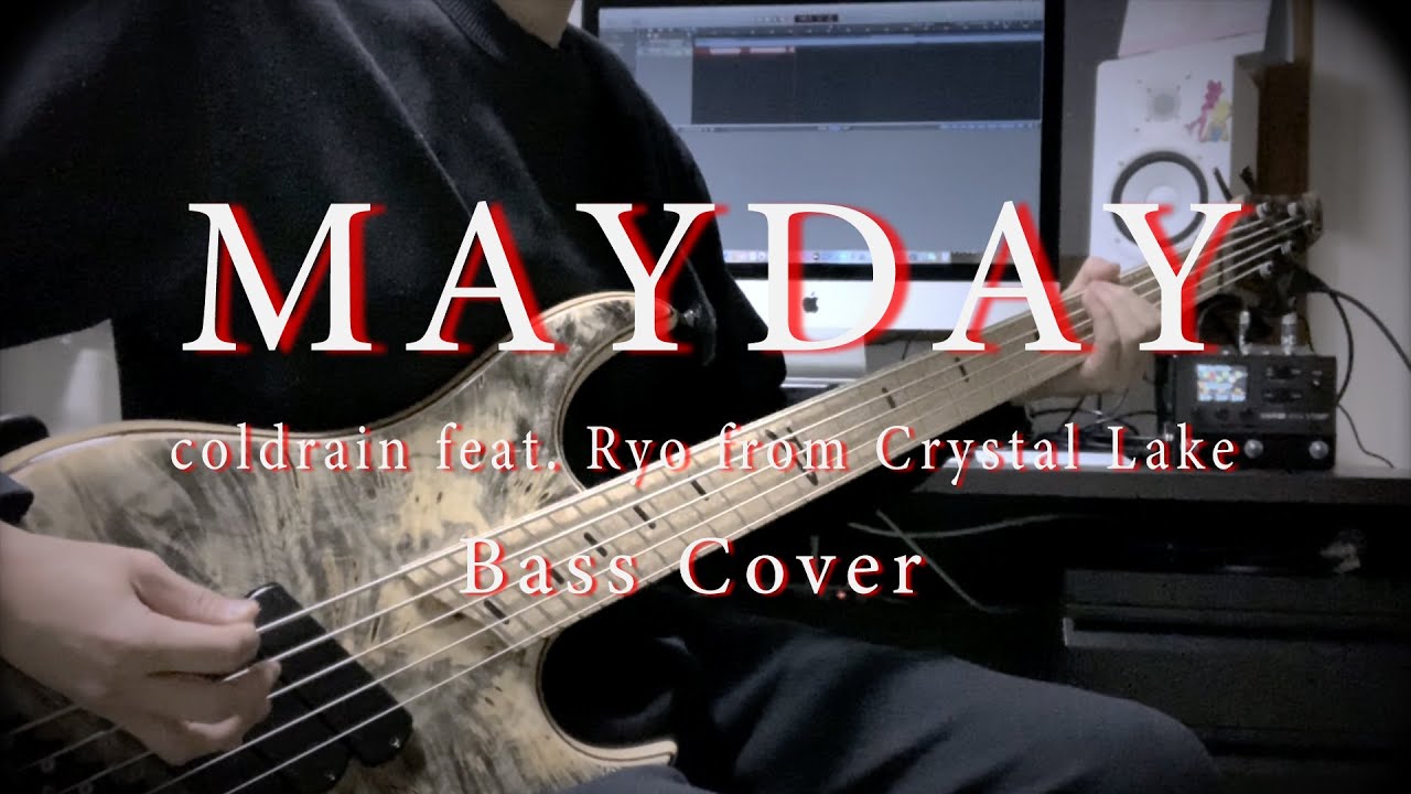 【Bass Cover】MAYDAY - coldrain feat. Ryo from Crystal Lake -【Dingwall】