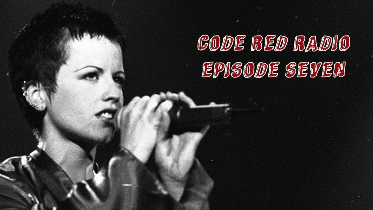 Code Red Radio Episode Seven (Zombie by The Cranberries) 04.11.23