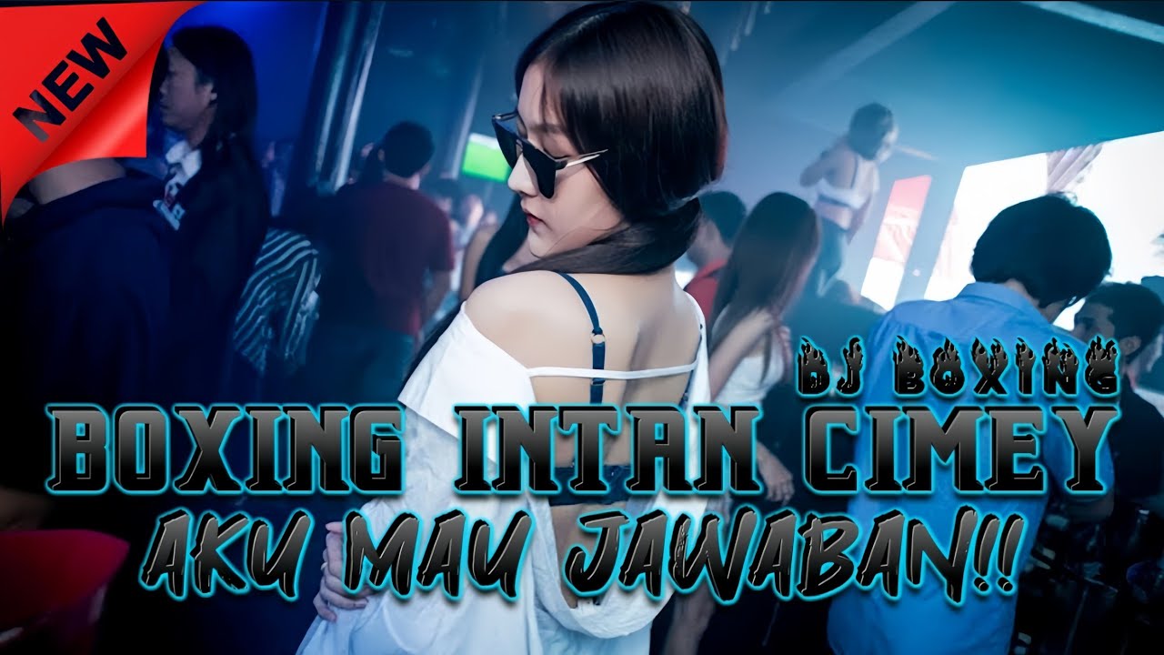 VIRAL TIKTOK BOXING INTAN CIMEY!!! DJ BOXING AKU MAU JAWABAN CUKUP SATU JAWABAN || BOXING SOUNDVIRAL
