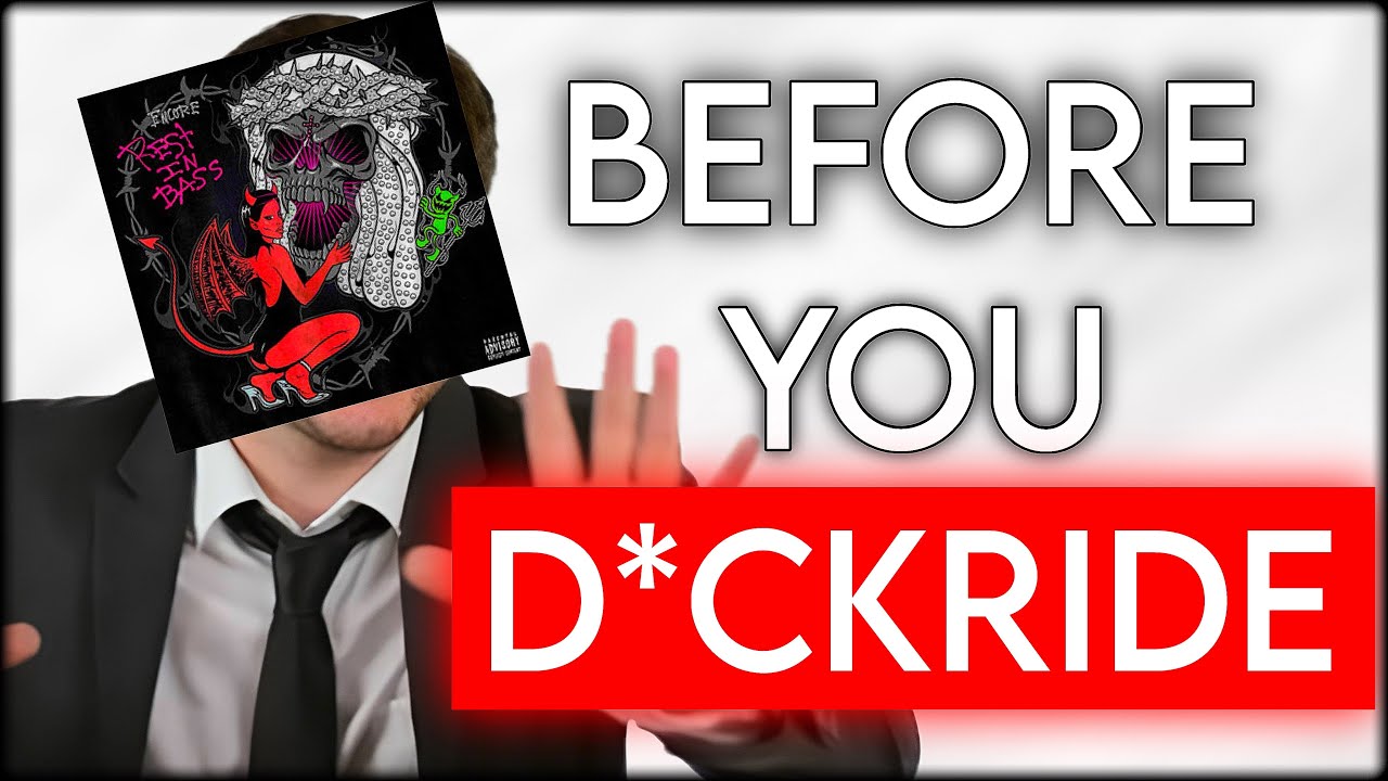 Before You D*ckride Che - REST IN BASS:ENCORE