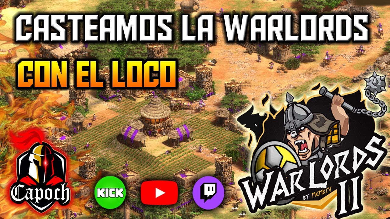 Casteamos Warlords 2 con LocoSer (hosted by MembTV) AoE2 