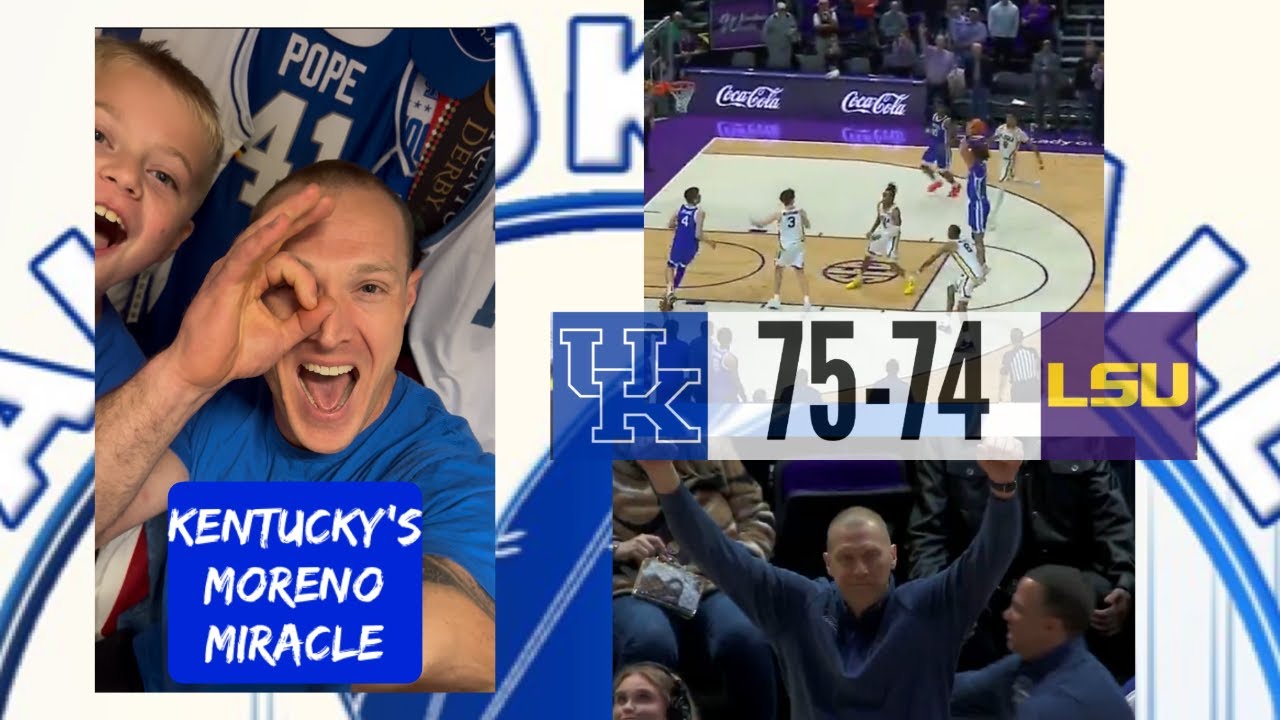 All UK Ball Rando Recap - Kentucky's Moreno Miracle!!! 'Cats come back in Baton Rouge