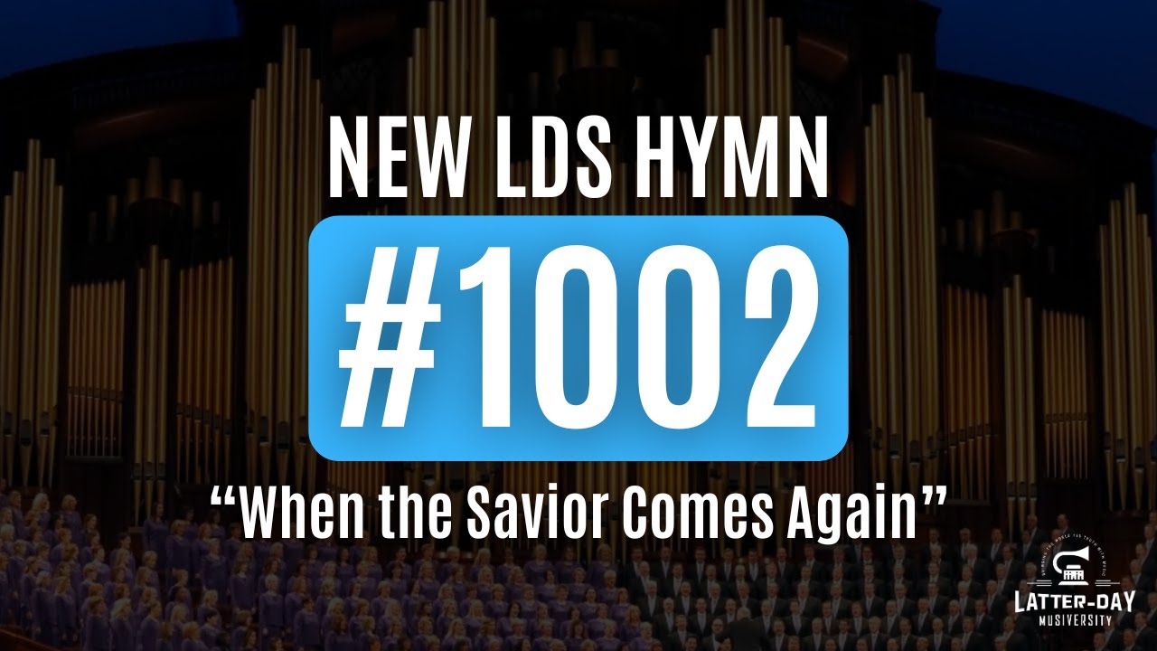 New LDS Hymn 1002 - 