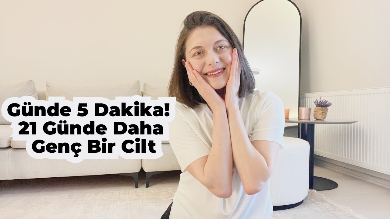 Günde 5 Dakika ! 21 Günde Daha Genç Bir Cilt ✨Ders 1